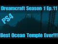 Dreamcraft Season 1 Ep.11 Best Ocean Temple Ever!! PS4 Minecraft Multiplayer Survival Let's Play