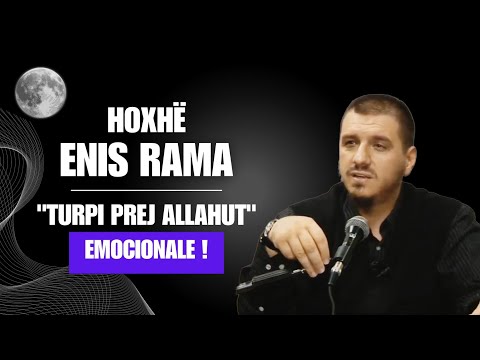 "Turpi prej Allahut" Emocionale ! - Hoxhë Enis Rama