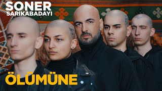 Soner Sarıkabadayı - Ölümüne (Official Video)