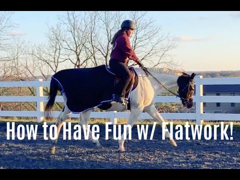 10 Ways You Can Make Flatwork More FUN!