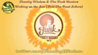 Timothy Wisdom & The Funk Hunters - Walking On the Sun (Feat. The Root Sellers)