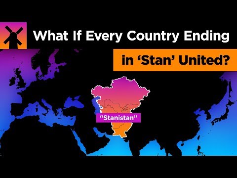 如果每個以 "斯坦 "結尾的國家都聯合起來會怎樣？ (What If Every Country Ending in "Stan" United?)