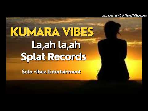Kumara vibez |La ah La ah |Solo Vibez 2023