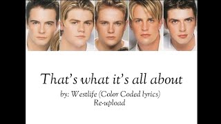 Westlife - That&#39;s what it&#39;s all about (Color Coded lyrics) Re-upload