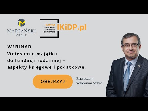 Wniesienie majątku do fundacji rodzinnej – aspekty księgowe i podatkowe. #fundacjarodzinna