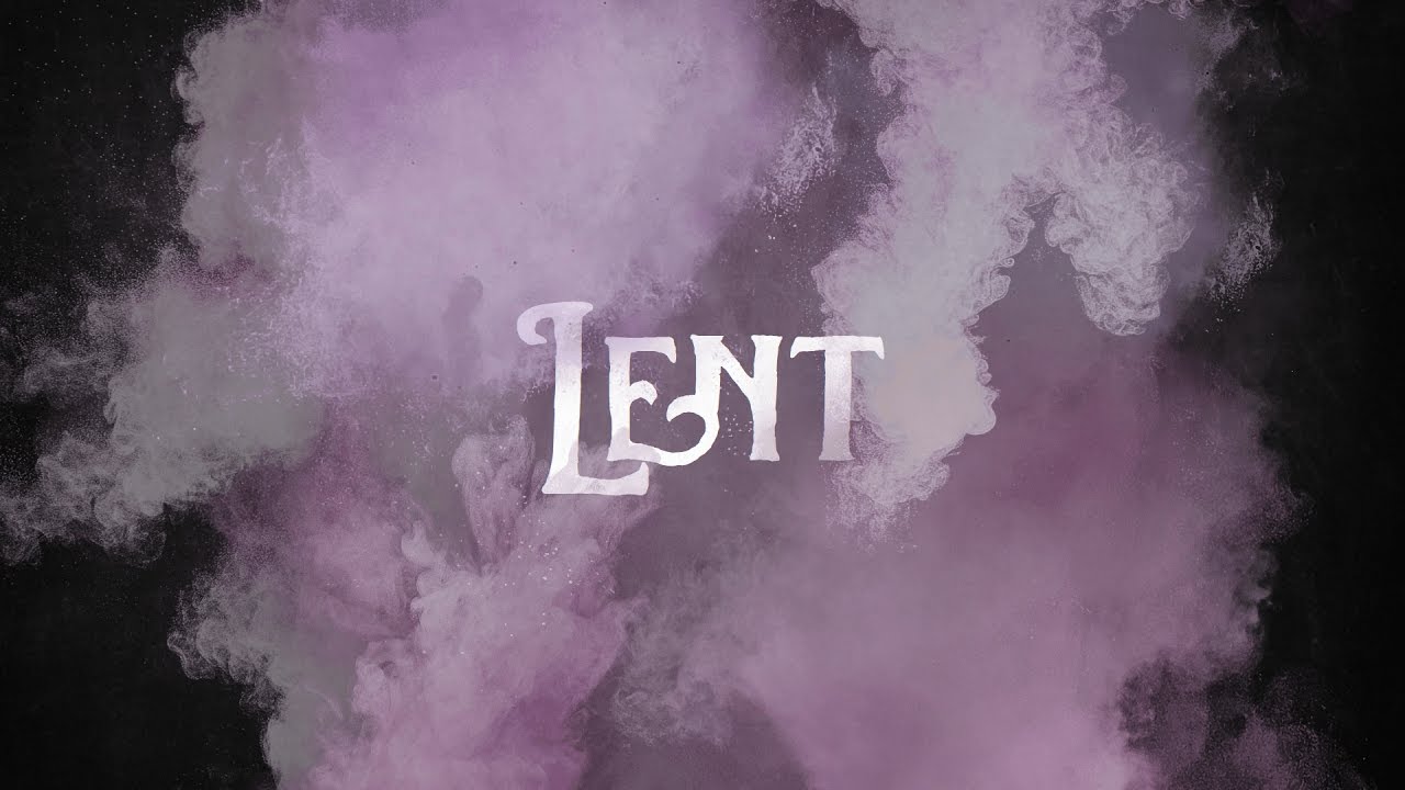 Lent 2017 Trailer