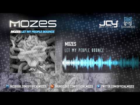 Mozes - Let My People Bounce   -   OUT NOW!