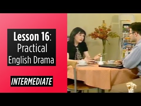 Intermediate Level Lesson 16 Practical English Drama