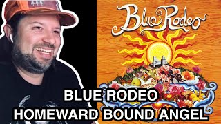 REACTION! BLUE RODEO Homeward Bound Angel