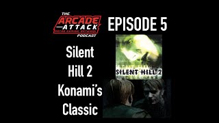 Silent Hill 2 - The Greatest Survival Horror Game Ever Made?! : AA POD 5