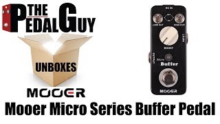Video thumbnail for ThePedalGuy Unboxes the Mooer Micro Series Buffer Pedal by The Pedal Guy