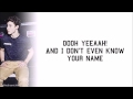 Shawn Mendes - I Don't Even Know Your Name (with Lyrics) [studio version]