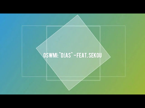 Video Días (Audio) de Oswmi 