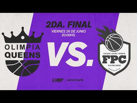LNBF EN VIVO - OLIMPIA QUEENS Vs. FÉLIX PÉREZ CARDOZO (FINALES)