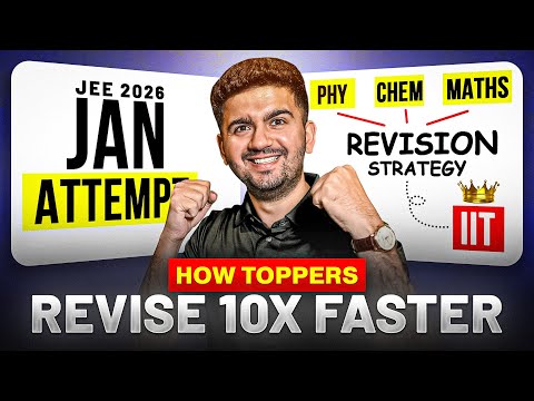 Perfect Revision Strategy for JEE Main 2026 - Score 99%ile