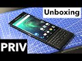 UNBOXING BlackBerry Priv BlackBerry Android