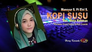 Download lagu Kopi Susu Karaoke Duet - Mansyur S ft Elvi S. mp3