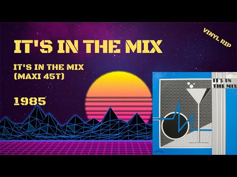 It's In The Mix - It's In The Mix (1985) (Maxi 45T)