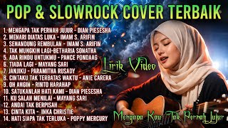 Download lagu Kumpulan Lagu Tembang Kenangan Pop Slowrock | Cover Nostalgia Lirik Video | Mengapa Tak Pernah Jujur mp3
