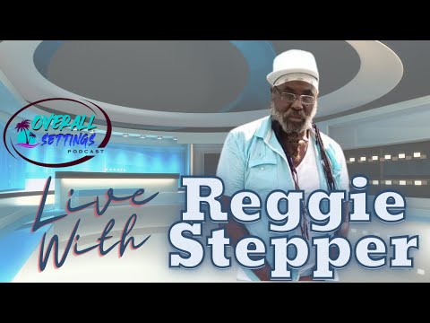 Live With Veteran Dancehall Deejay Reggie Stepper