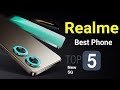 Realme Top 5 Best Phones In India 2024