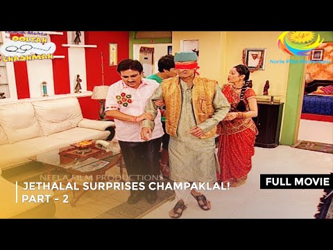 Jethalal Surprises Champaklal! IFULL MOVIE| Part 2 | Taarak Mehta Ka Ooltah Chashmah Ep 1510 to 1512