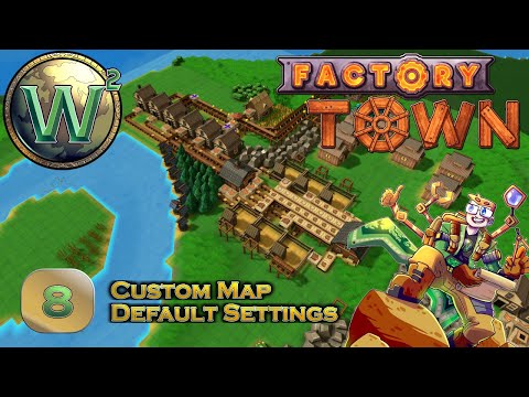 Factory Town Custom Map, Episode 8: Lots of Leather - Let's Play