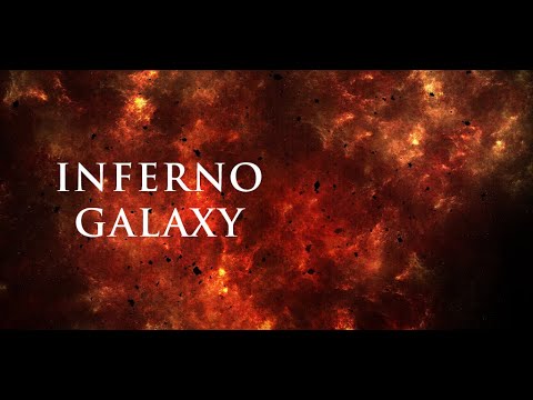 Inferno Galaxy Video