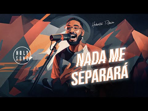 Nada Me Separará - Heberton Ribeiro