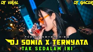 Download lagu DJ SONIA KAU SEBUT NAMAKU X DJ TERNYATA TERLALU BESARNYA CINTAKU KEPADA DIRIMU DUGEM REMIX FUNKOT mp3