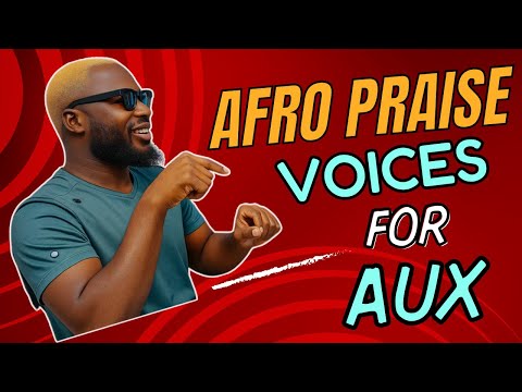 THE AUX DIARY: VOICES YOU CAN USE IN AFRICAN PRAISE (LSM STYLE)