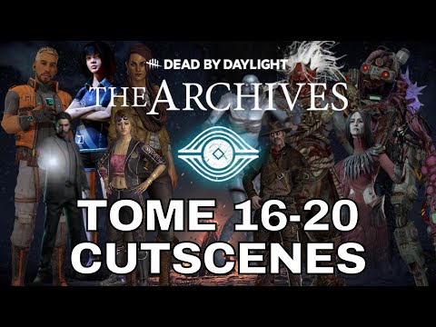 DEAD BY DAYLIGHT THE ARCHIVE TOME 16-20 LORE CUTSCENES