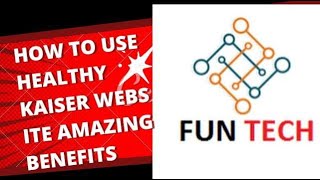 How to use healthy kaiser website with its amazing benefits