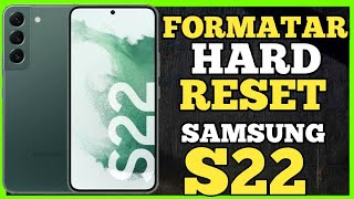 COMO FORMATAR HARD RESET SAMSUNG GALAXY S22 PASSO A PASSO