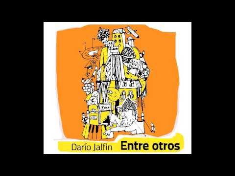 Entre otros - Dario Jalfin (full album)