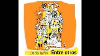 Entre otros - Dario Jalfin (full album)