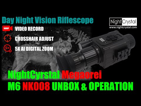 NightCrystal M6 Megaorei NK008 Night Vision Riflescope Monocular Unbox & Field Test Day & Night