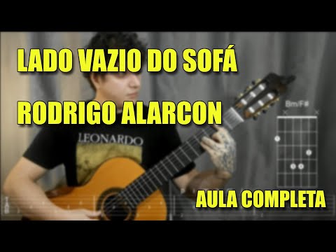 Aula de Violão Completa - O Lado Vazio do Sofá (Rodrigo Alarcon)