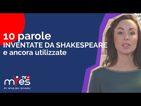 Le 10 parole inventate da Shakespeare ancora utilizzate - MyES TV™