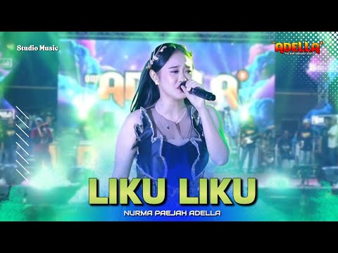 LIKU LIKU - Nurma Paejah Adella | OM ADELLA LIVE JEPARA