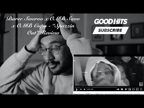 Baree Swervo x OMB Savv x OMB Capo - Spazzin Out - GoodhitsTV Review #105