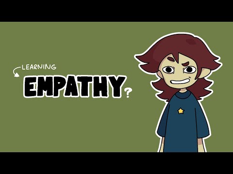 i had to learn empathy