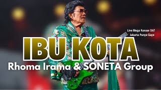 Download lagu IBU KOTA - RHOMA IRAMA & SONETA GROUP (LIVE MEGA KONSER DA7 JAKARTA PUNYE GAYE) mp3