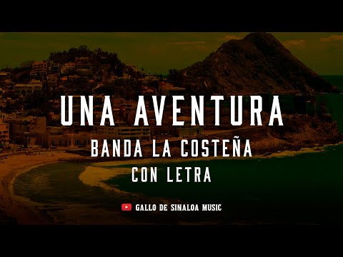 UNA AVENTURA con LETRA - Banda La Costeña - canta EL COYOTE rancheras viejitas bonitas con tambora