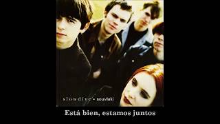 Slowdive - Altogether (subtitulada en español)