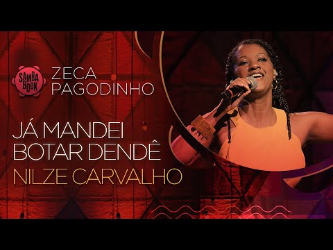 Já Mandei Botar Dendê  - Nilze Carvalho (Sambabook Zeca Pagodinho)