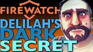 FIREWATCH Theory: DELILAH'S DARK SECRET. The True Firewatch Ending