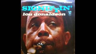 Lou Donaldson      I Feel It In My Bones