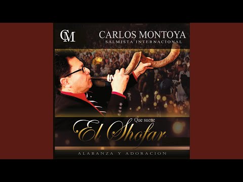 Que Suene El Shofar - Carlos Montoya
