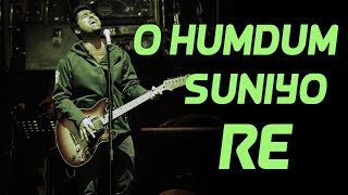 O Humdum Suniyo Re - Medley | Saathiya | Arijit Singh Live | A. R. Rahman